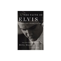 Thomas nelson publishers The Faith of Elvis (inbunden, eng)