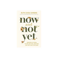 Thomas nelson publishers Now and Not Yet (häftad, eng)