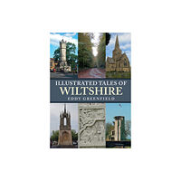 Amberley Publishing Illustrated Tales of Wiltshire (häftad, eng)