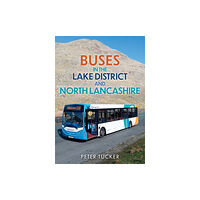 Amberley Publishing Buses in the Lake District and North Lancashire (häftad, eng)