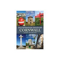 Amberley Publishing Illustrated Tales of Cornwall (häftad, eng)