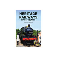 Amberley Publishing Heritage Railways in the Midlands (häftad, eng)