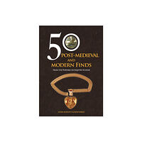 Amberley Publishing 50 Post-Medieval and Modern Finds (häftad, eng)