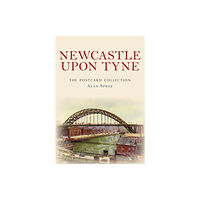 Amberley Publishing Newcastle upon Tyne The Postcard Collection (häftad, eng)