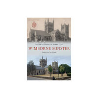 Amberley Publishing Wimborne Minster Through Time (häftad, eng)