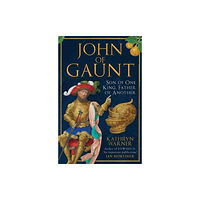 Amberley Publishing John of Gaunt (häftad, eng)