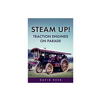 Amberley Publishing Steam Up! Traction Engines on Parade (häftad, eng)