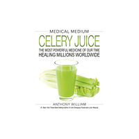 Hay House Inc Medical Medium Celery Juice (inbunden, eng)