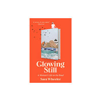Little, Brown Book Group Glowing Still (inbunden, eng)