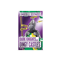 Scholastic Dark Knights and Dingy Castles (häftad, eng)