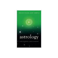 Orion Publishing Co Astrology, Orion Plain and Simple (häftad, eng)