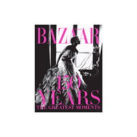 Abrams Harper's Bazaar: 150 Years: The Greatest Moments (inbunden, eng)