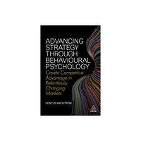 Kogan Page Ltd Advancing Strategy through Behavioural Psychology (häftad, eng)