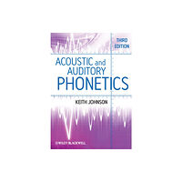 John Wiley And Sons Ltd Acoustic and Auditory Phonetics (häftad, eng)