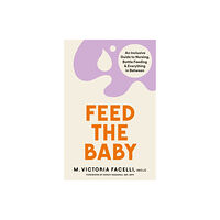 Orion Publishing Co Feed the Baby (häftad, eng)