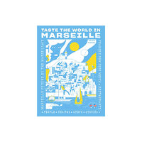 Abrams Taste the World in Marseille (häftad, eng)