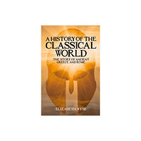 Arcturus publishing ltd A History of the Classical World (häftad, eng)