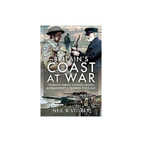 Pen & Sword Books Ltd Britain's Coast at War (inbunden, eng)