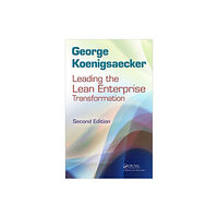 Taylor & francis inc Leading the Lean Enterprise Transformation (inbunden, eng)