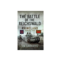 Pen & Sword Books Ltd The Battle of the Reichswald (inbunden, eng)