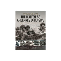 Pen & Sword Books Ltd The Waffen SS Ardennes Offensive (häftad, eng)