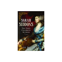 Pen & Sword Books Ltd Sarah Siddons (inbunden, eng)