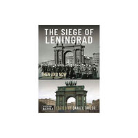 Pen & Sword Books Ltd The Siege of Leningrad (inbunden, eng)