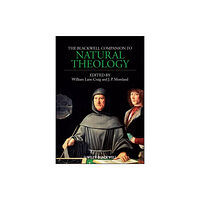 John Wiley And Sons Ltd The Blackwell Companion to Natural Theology (häftad, eng)