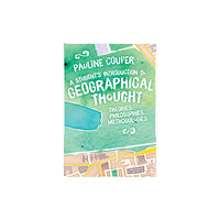 Sage Publications Ltd A Student's Introduction to Geographical Thought (häftad, eng)