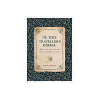 David & Charles The Time Traveller's Herbal (inbunden, eng)