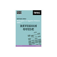 Pearson Education Limited Pearson REVISE BTEC First in Applied Science: Principles of Applied Science Unit 1 Revision Guide - for 2025 and 2026 ex...