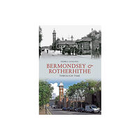 Amberley Publishing Bermondsey & Rotherhithe Through Time (häftad, eng)