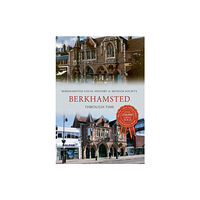 Amberley Publishing Berkhamsted Through Time (häftad, eng)