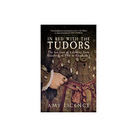 Amberley Publishing In Bed with the Tudors (häftad, eng)