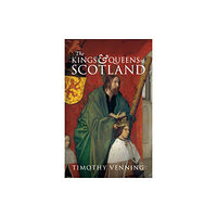 Amberley Publishing The Kings & Queens of Scotland (häftad, eng)