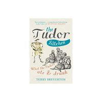 Amberley Publishing The Tudor Kitchen (häftad, eng)