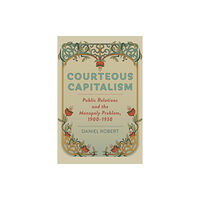 Johns Hopkins University Press Courteous Capitalism (inbunden, eng)