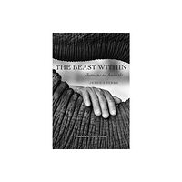 Johns Hopkins University Press The Beast Within (bok, eng)