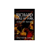 Amberley Publishing Richard, Duke of York (häftad, eng)