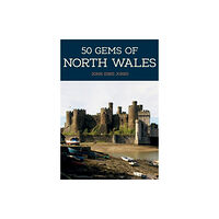 Amberley Publishing 50 Gems of North Wales (häftad, eng)