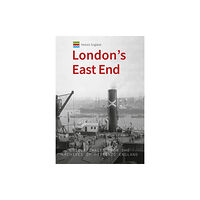 Amberley Publishing Historic England: London's East End (häftad, eng)