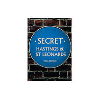 Amberley Publishing Secret Hastings & St Leonards (häftad, eng)