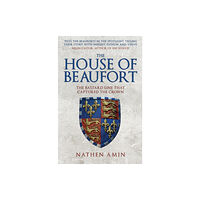 Amberley Publishing The House of Beaufort (häftad, eng)