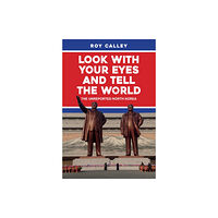 Amberley Publishing Look with your Eyes and Tell the World (inbunden, eng)