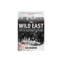 Amberley Publishing The Wild East (inbunden, eng)