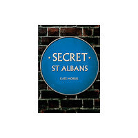 Amberley Publishing Secret St Albans (häftad, eng)