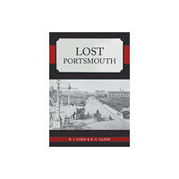 Amberley Publishing Lost Portsmouth (häftad, eng)