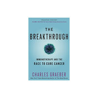 Not Stated The Breakthrough : Immunotherapy and the Race to Cure Cancer