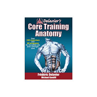 Human Kinetics Publishers Delavier's Core Training Anatomy (häftad, eng)