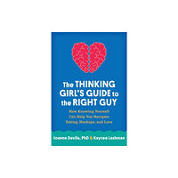 Guilford Publications The Thinking Girl's Guide to the Right Guy (häftad, eng)